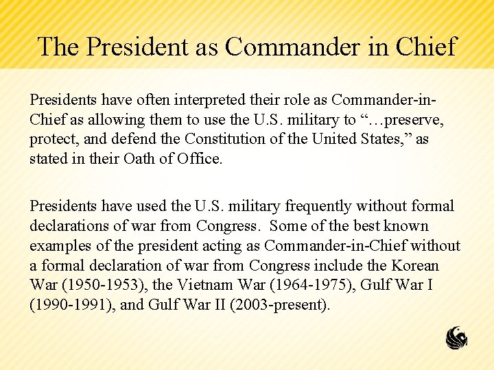 The President as Commander in Chief Presidents have often interpreted their role as Commander-in.
