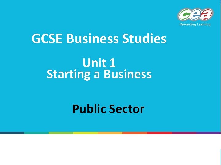 GCSE Business Studies Unit 1 Starting a Business Public Sector 