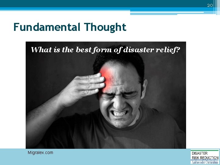 20 Fundamental Thought What is the best form of disaster relief? Migralex. com 