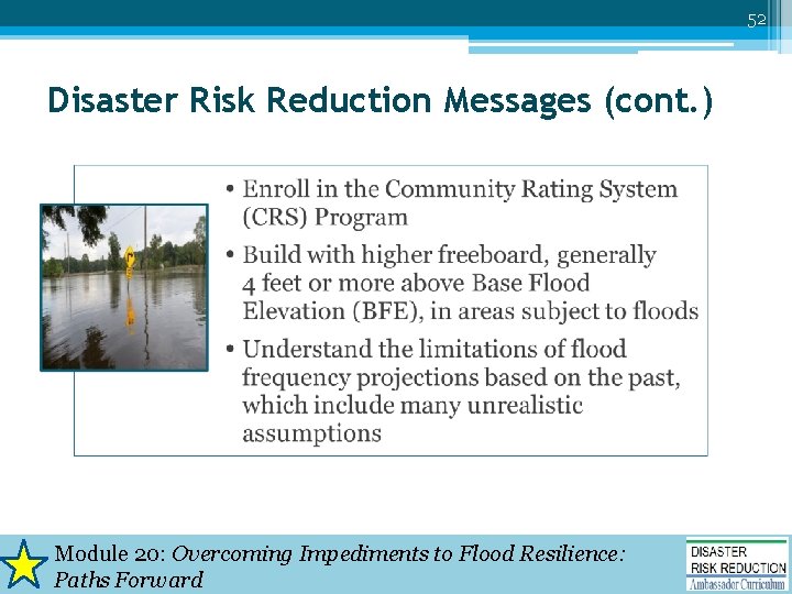 52 Disaster Risk Reduction Messages (cont. ) Module 20: Overcoming Impediments to Flood Resilience: