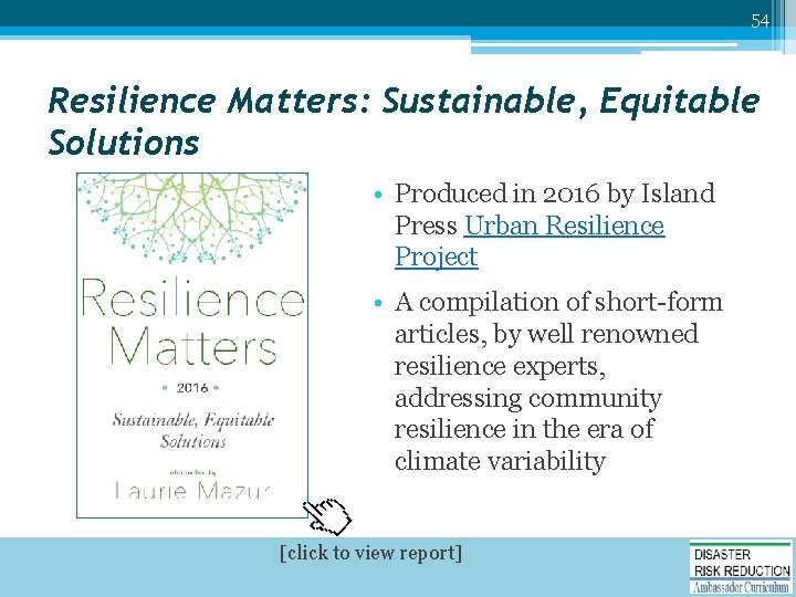 54 Resilience Matters: Sustainable, Equitable Solutions • Produced in 2016 by Island Press Urban