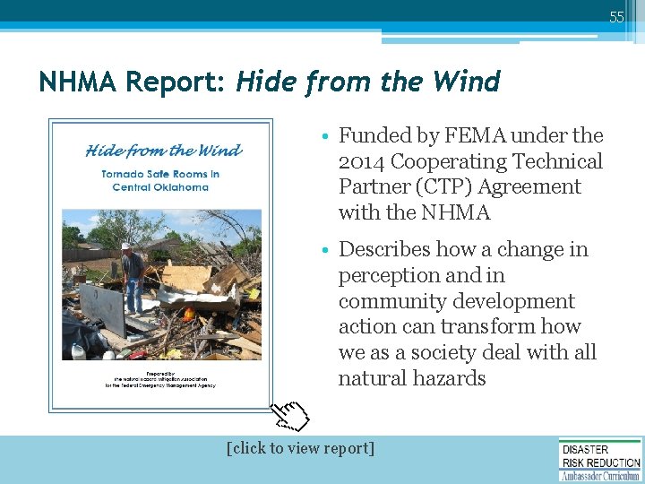 55 NHMA Report: Hide from the Wind • Funded by FEMA under the 2014