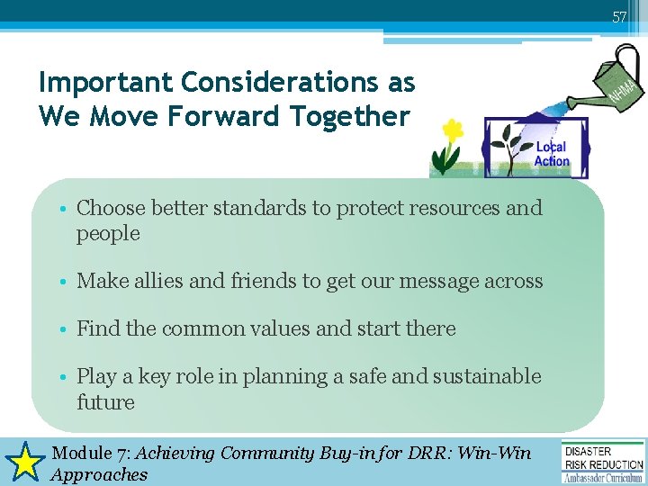 57 Important Considerations as We Move Forward Together • Choose better standards to protect