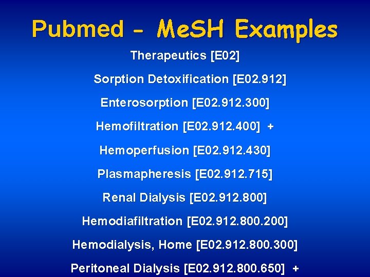 Pubmed - Me. SH Examples Therapeutics [E 02] Sorption Detoxification [E 02. 912] Enterosorption