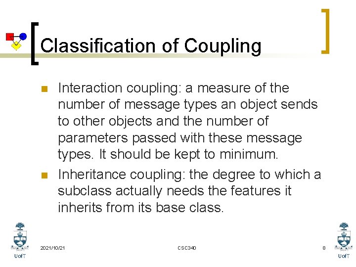 Classification of Coupling n n Interaction coupling: a measure of the number of message