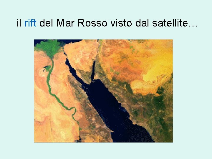 il rift del Mar Rosso visto dal satellite… 