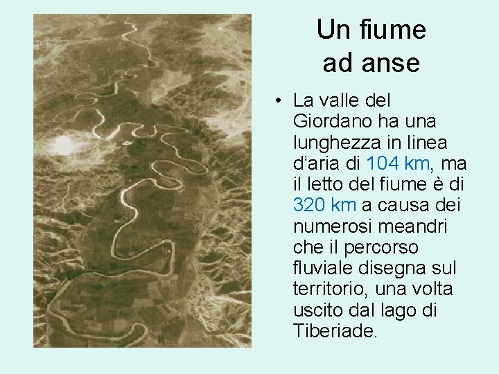 Un fiume ad anse • La valle del Giordano ha una lunghezza in linea