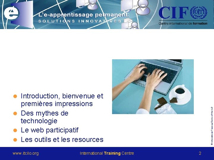 Agenda Today Introduction, bienvenue et premières impressions l Des mythes de technologie l Le