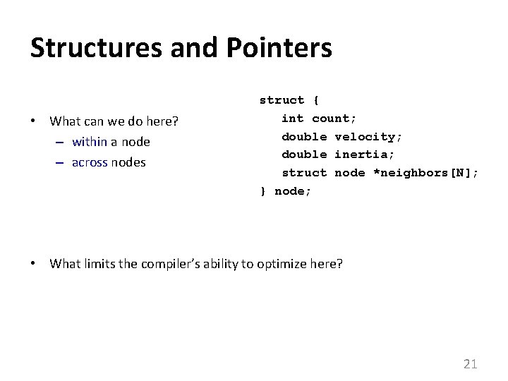 Structures and Pointers • What can we do here? – within a node –