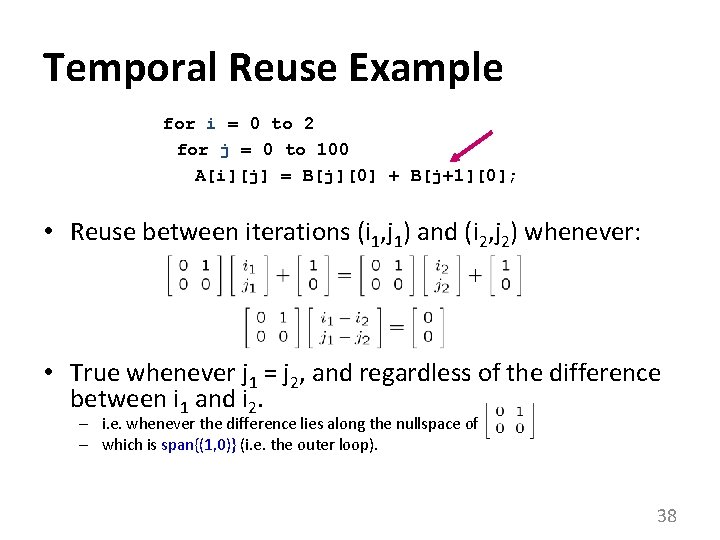 Temporal Reuse Example for i = 0 to 2 for j = 0 to