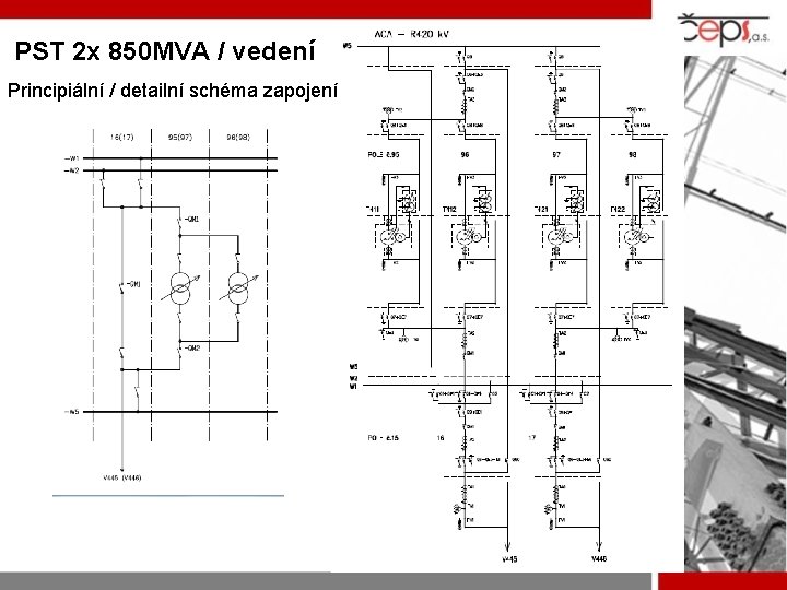 PST 2 x 850 MVA / vedení Principiální / detailní schéma zapojení s/s Divaca