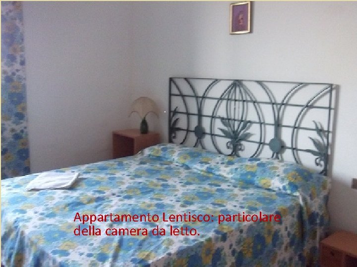 Appartamento Lentisco: camera da letto. Appartamento Lentisco: particolare della camera da letto. 