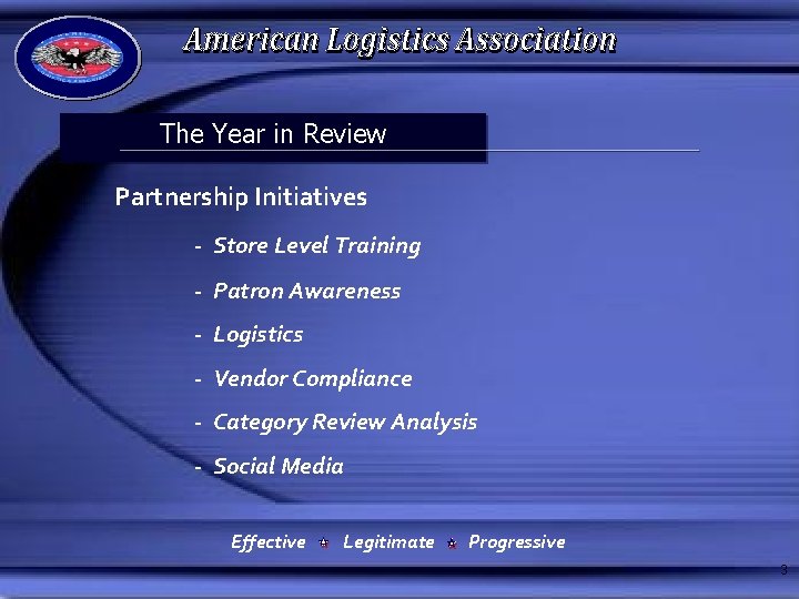 The Year in Review Partnership Initiatives - Store Level Training - Patron Awareness -