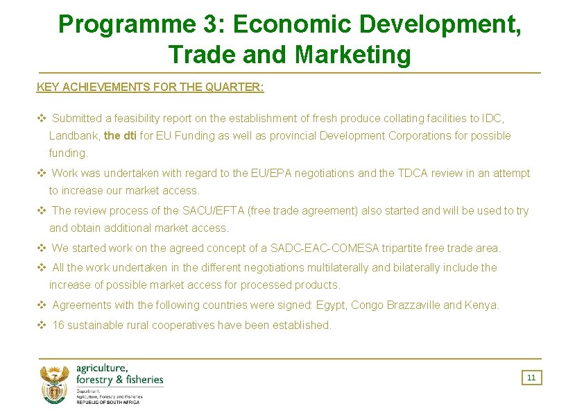 Programme 3: Economic Development, Trade and Marketing KEY ACHIEVEMENTS FOR THE QUARTER: v Submitted