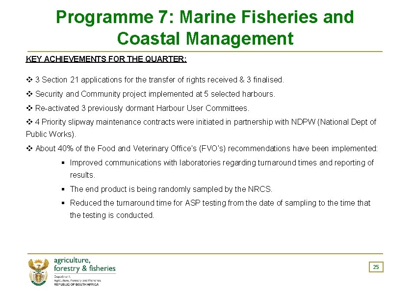 Programme 7: Marine Fisheries and Coastal Management KEY ACHIEVEMENTS FOR THE QUARTER: v 3