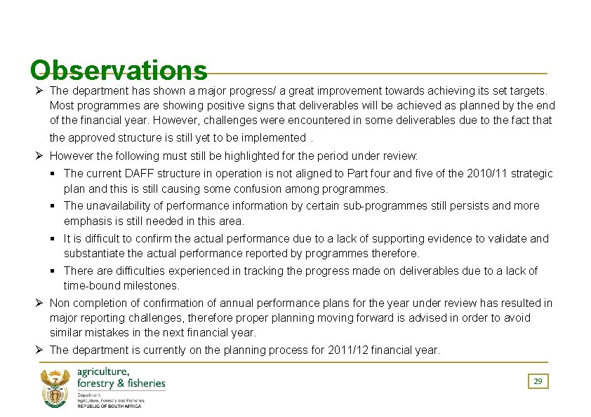 Observations Ø The department has shown a major progress/ a great improvement towards achieving