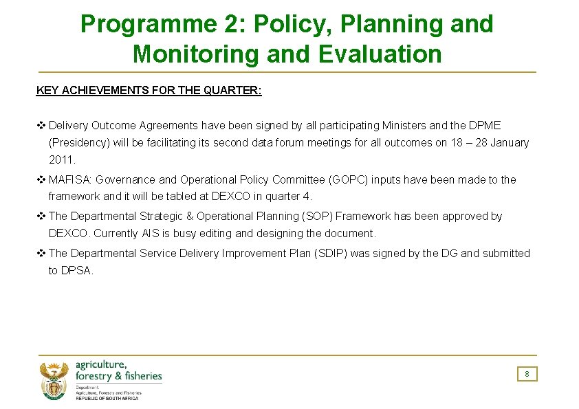 Programme 2: Policy, Planning and Monitoring and Evaluation KEY ACHIEVEMENTS FOR THE QUARTER: v