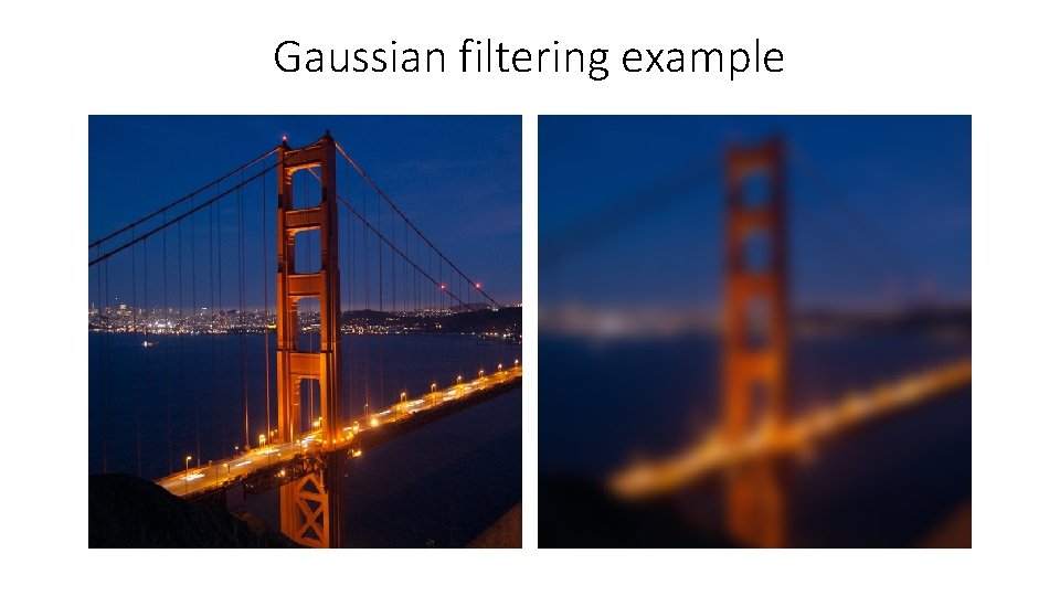 Gaussian filtering example 