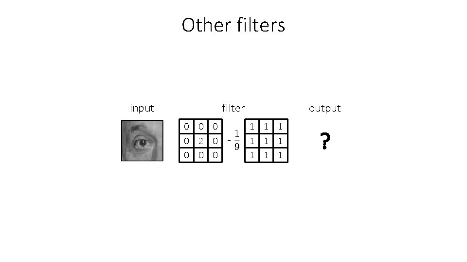 Other filters input filter 0 0 2 0 0 - output 1 1 1