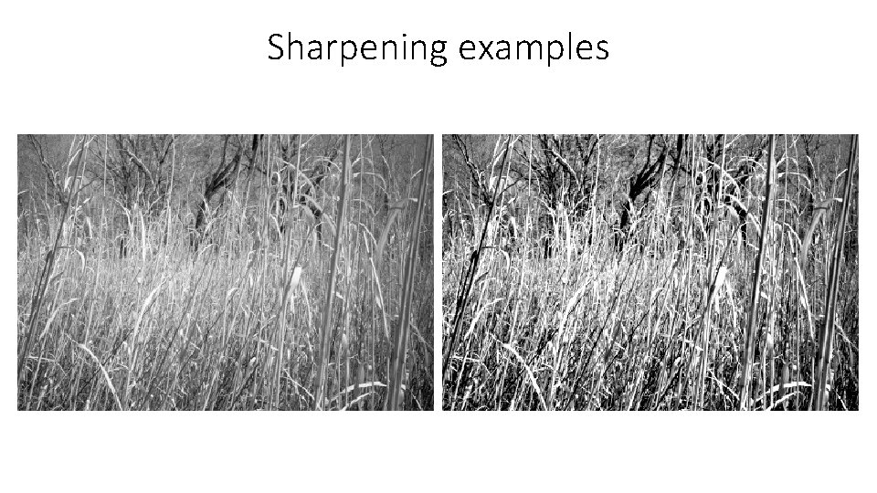 Sharpening examples 