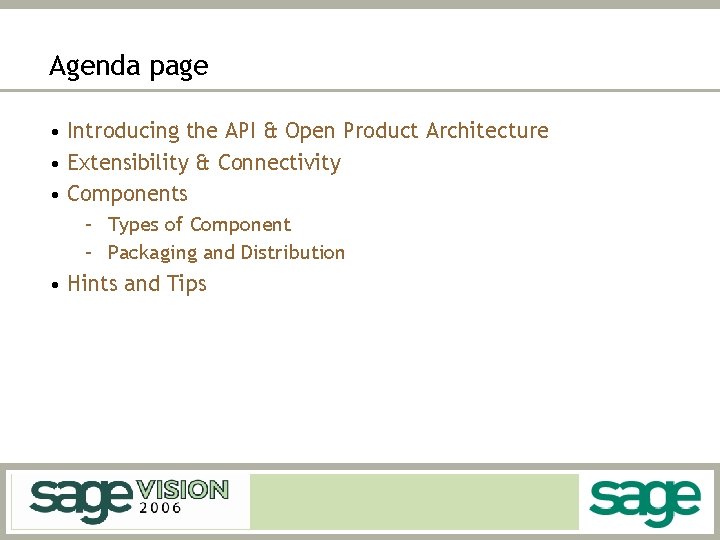 Agenda page • Introducing the API & Open Product Architecture • Extensibility & Connectivity