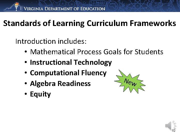 Standards of Learning Curriculum Frameworks Introduction includes: • Mathematical Process Goals for Students •