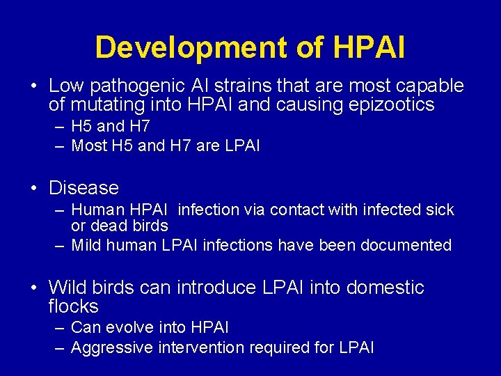 Development of HPAI • Low pathogenic AI strains that are most capable of mutating