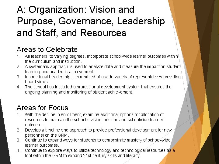 A: Organization: Vision and Purpose, Governance, Leadership and Staff, and Resources Areas to Celebrate