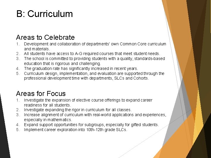 B: Curriculum Areas to Celebrate 1. 2. 3. 4. 5. Development and collaboration of