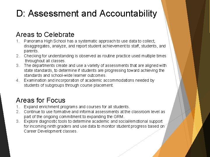 D: Assessment and Accountability Areas to Celebrate 1. 2. 3. 4. Panorama High School