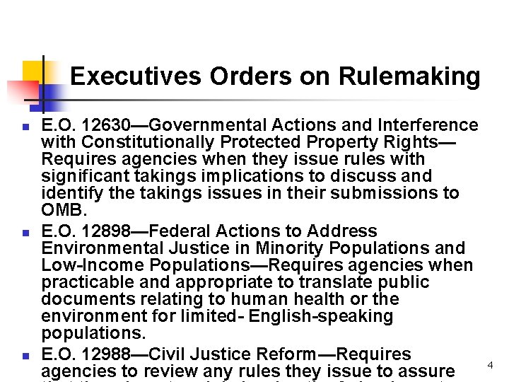 Executives Orders on Rulemaking n n n E. O. 12630—Governmental Actions and Interference with