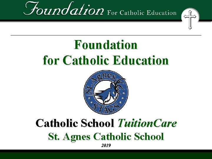 Foundation for Catholic Education Catholic School Tuition. Care St. Agnes Catholic School 2019 