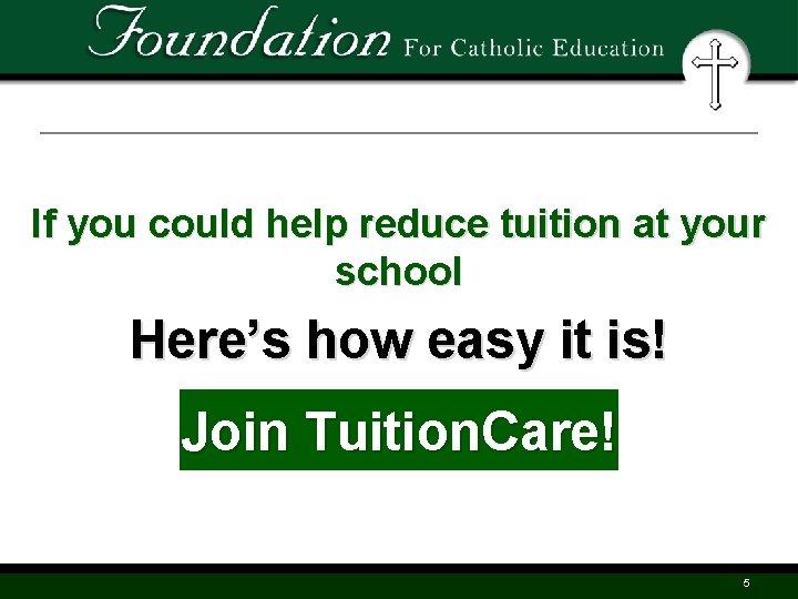 If you could help reduce tuition at your school by $1, 000 per family,