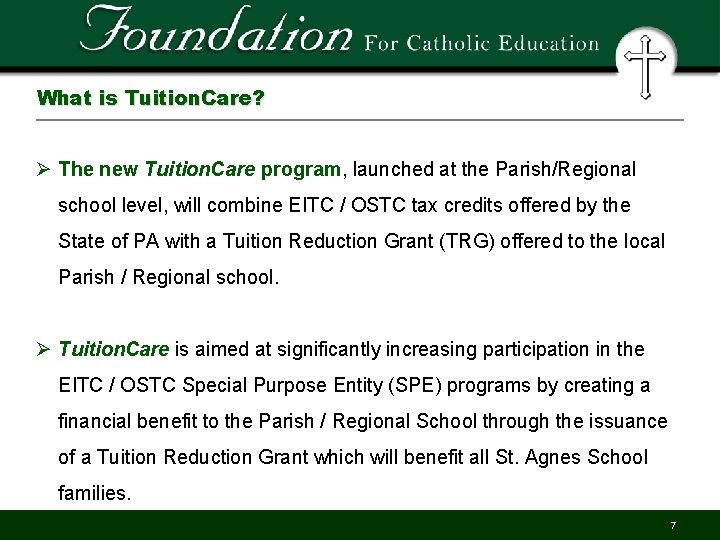 What is Tuition. Care? Ø The new Tuition. Care program, launched at the Parish/Regional