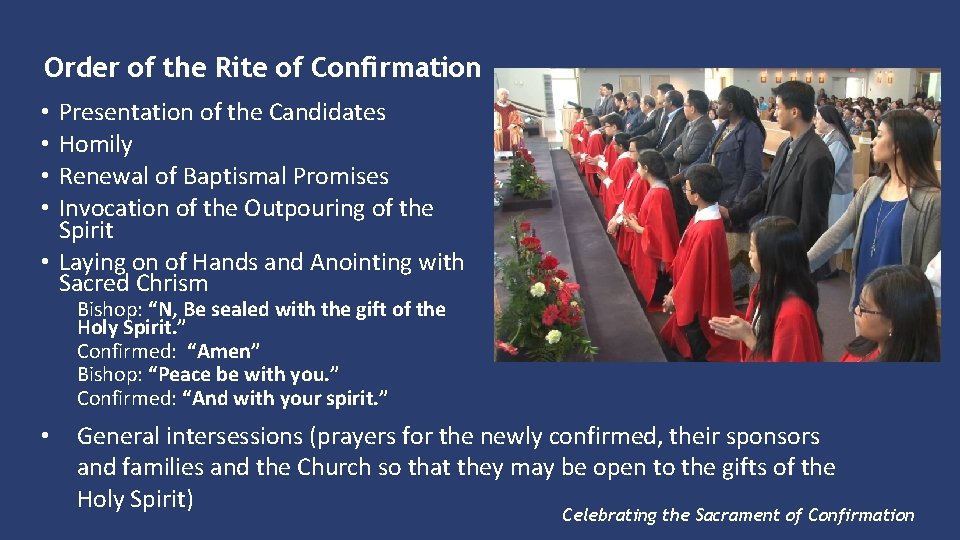 Order of the Rite of Confirmation Presentation of the Candidates Homily Renewal of Baptismal