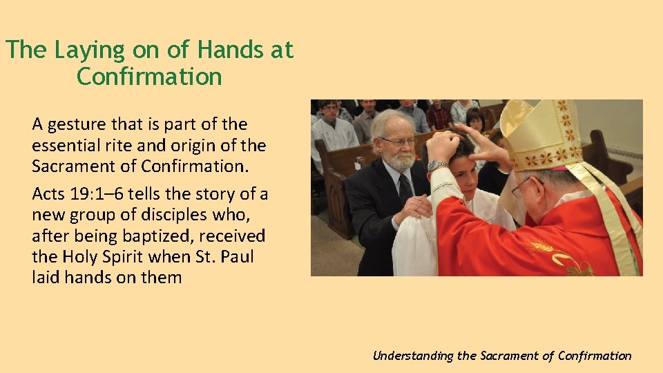 The Laying on of Hands at Confirmation A gesture that is part of the