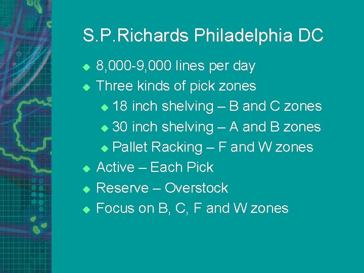 S. P. Richards Philadelphia DC u u u 8, 000 -9, 000 lines per