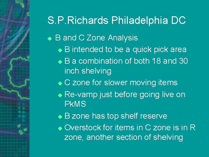 S. P. Richards Philadelphia DC u B and C Zone Analysis u B intended