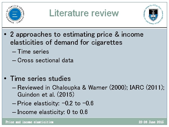 Literature review • 2 approaches to estimating price & income elasticities of demand for