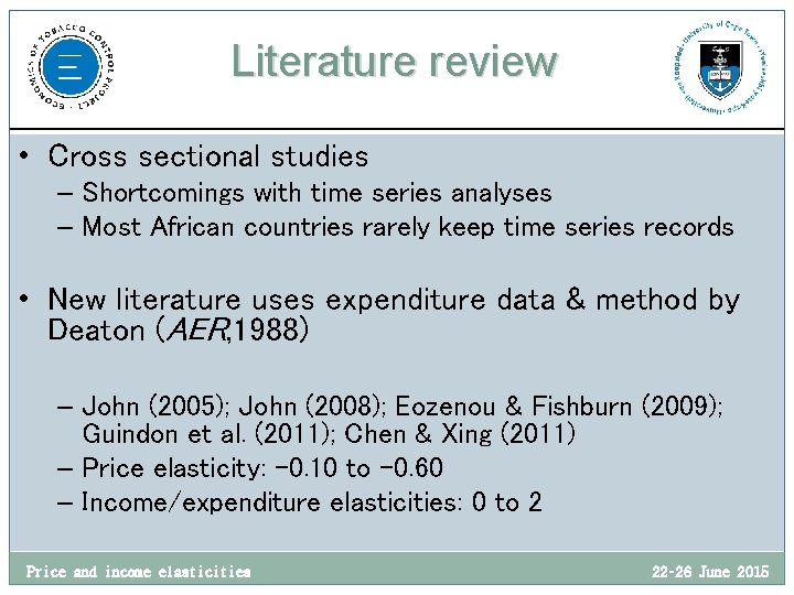 Literature review • Cross sectional studies – Shortcomings with time series analyses – Most