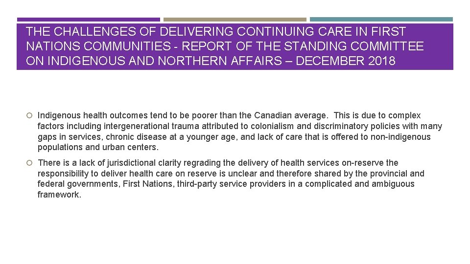 THE CHALLENGES OF DELIVERING CONTINUING CARE IN FIRST NATIONS COMMUNITIES - REPORT OF THE