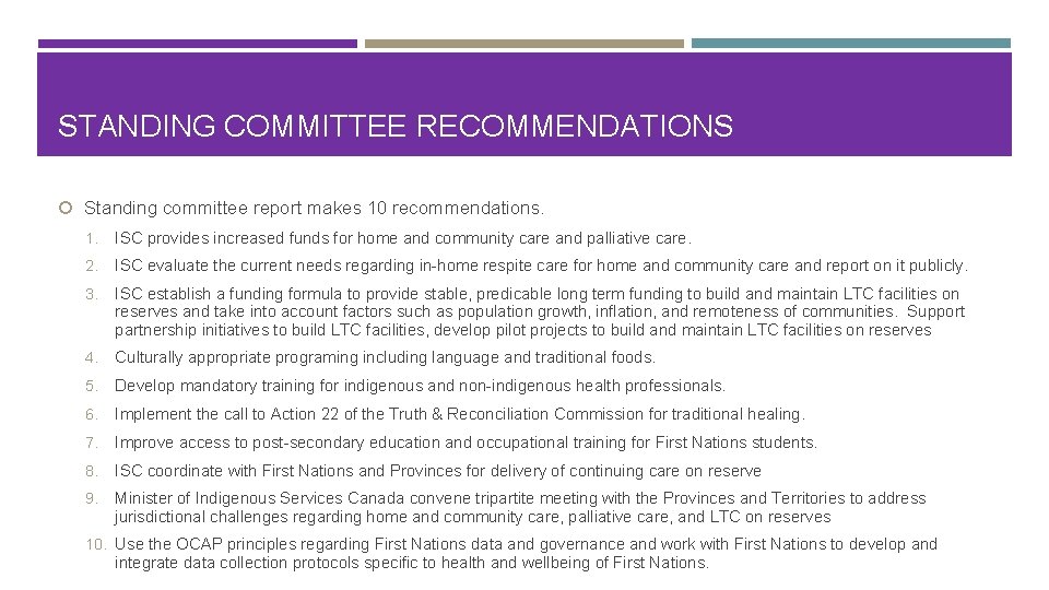 STANDING COMMITTEE RECOMMENDATIONS Standing committee report makes 10 recommendations. 1. ISC provides increased funds