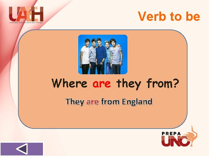 Verb to be Where are they from? They are from England 