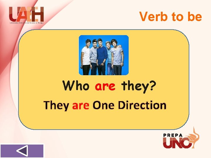 Verb to be Who are they? They are One Direction 