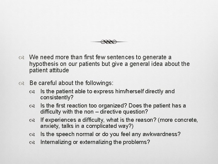  We need more than first few sentences to generate a hypothesis on our