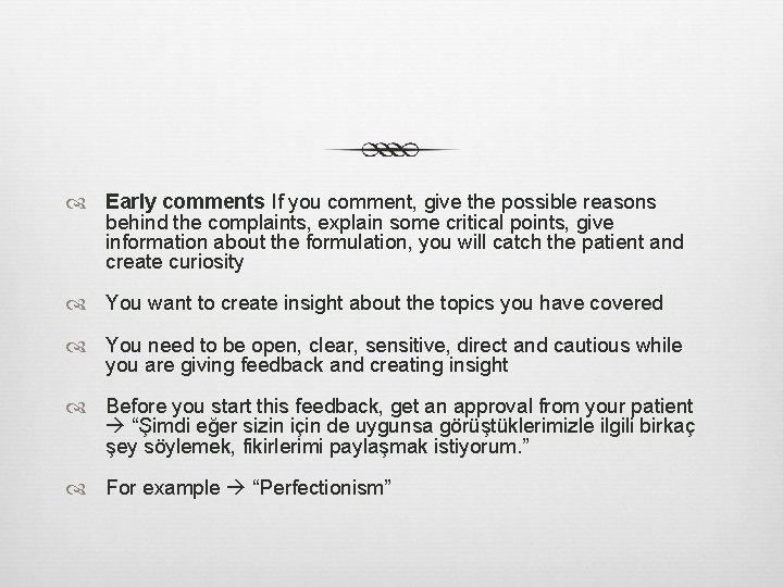  Early comments If you comment, give the possible reasons behind the complaints, explain