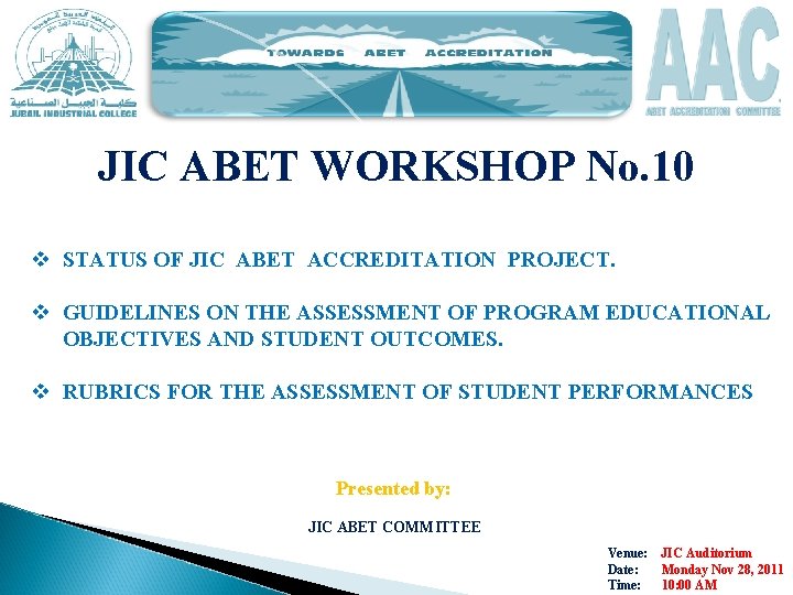 JIC ABET WORKSHOP No. 10 v STATUS OF JIC ABET ACCREDITATION PROJECT. v GUIDELINES