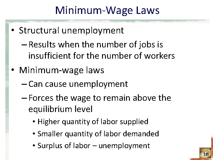 Minimum-Wage Laws • Structural unemployment – Results when the number of jobs is insufficient