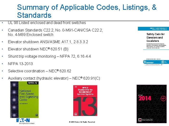 Summary of Applicable Codes, Listings, & Standards • UL 98 Listed enclosed and dead