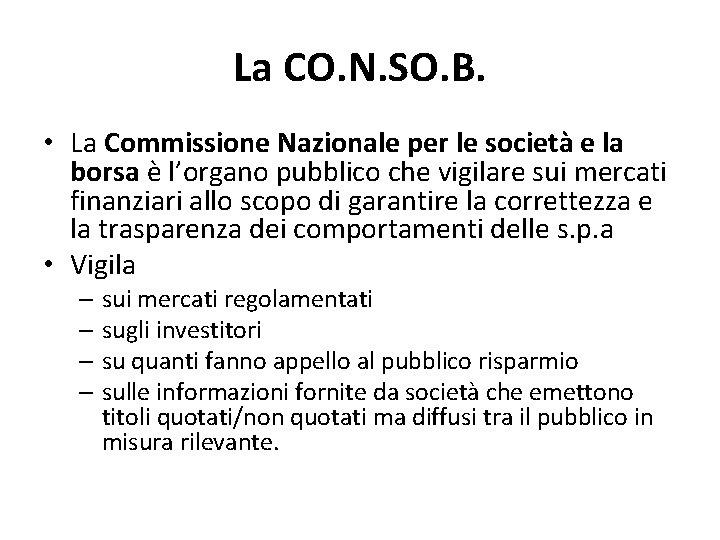 La CO. N. SO. B. • La Commissione Nazionale per le società e la